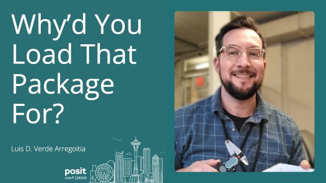 Luis D. Verde Arregoitia - Why’d you load that package for?